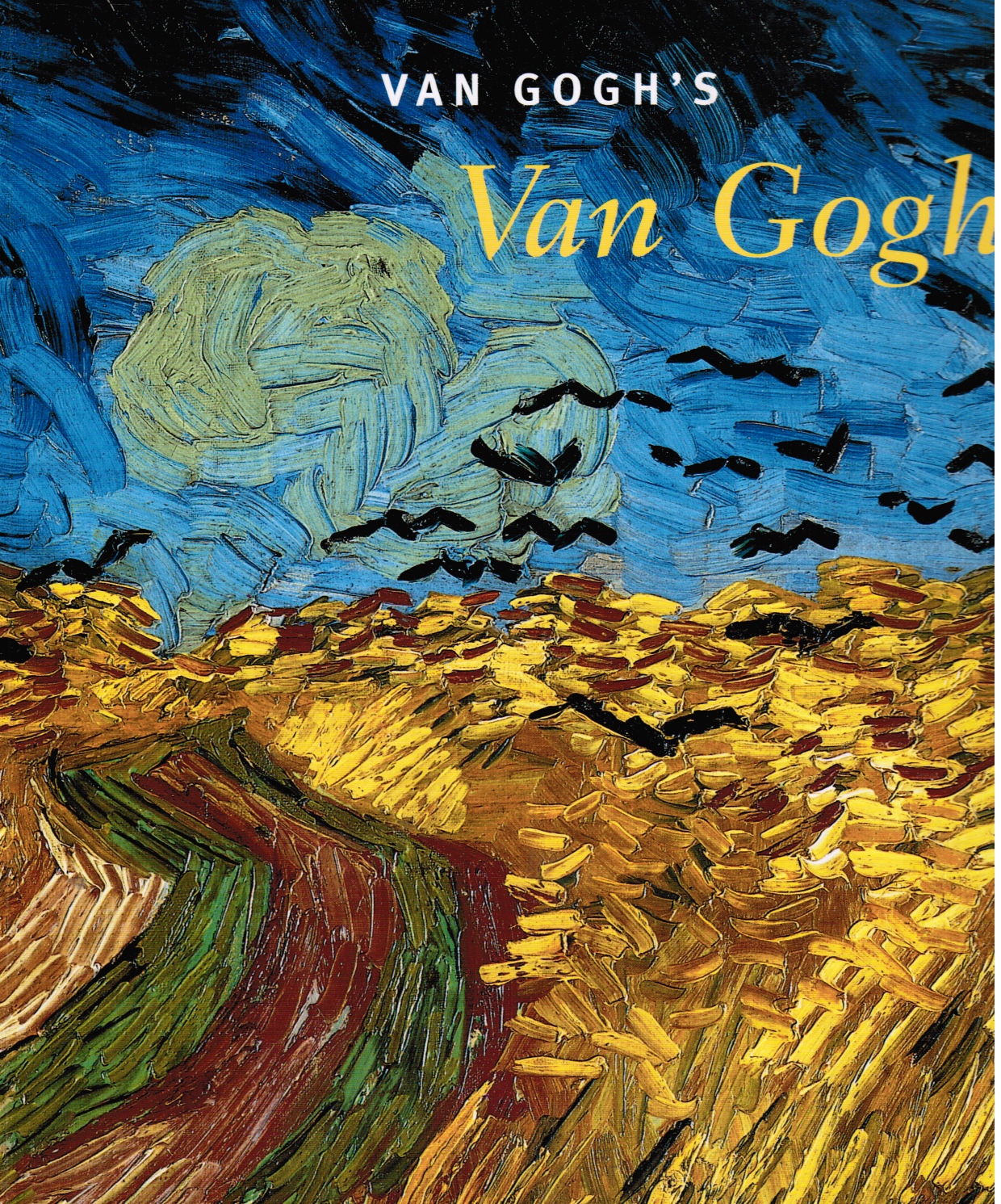 Image for Van Gogh's Van Goghs: Masterpieces from the Van Gogh Museum, Amsterdam
