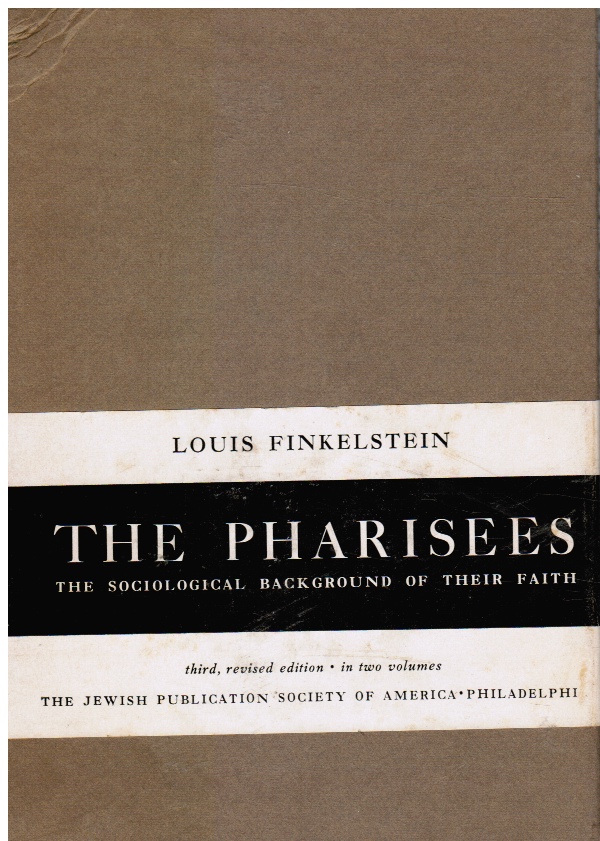 Image for The Pharisees: the Sociological Background of Their Faith -- Two Volumes