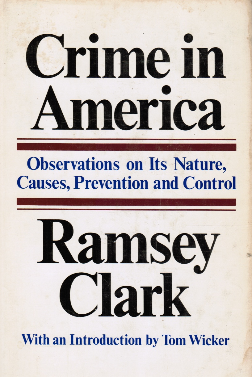 Image for Crime in America: Observations on its Nature, Causes, Prevention and Control
