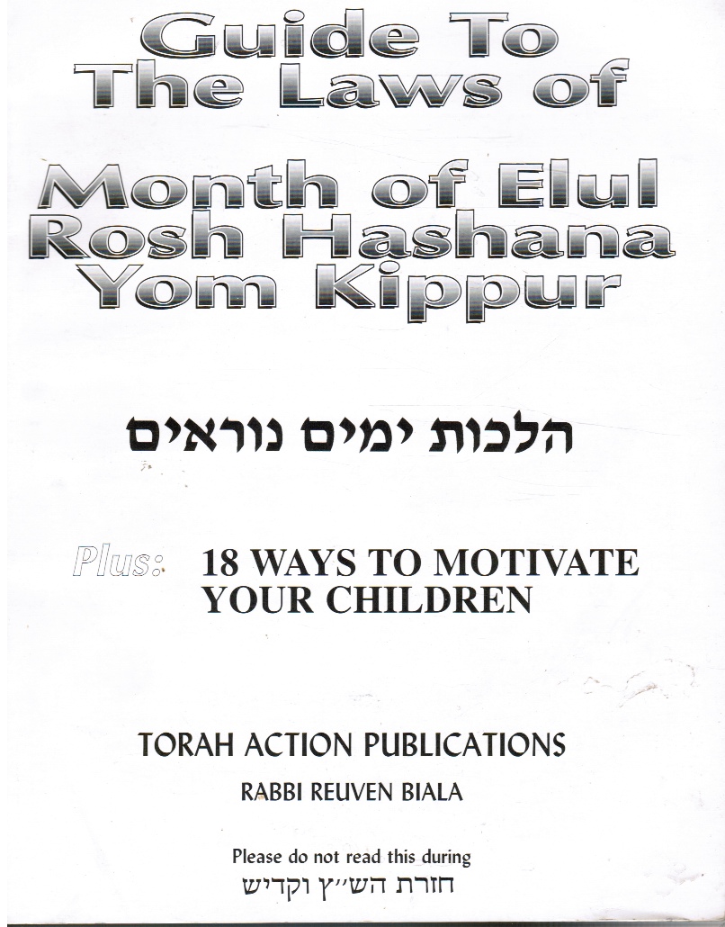 Image for Guide to the Laws of the Month of Elul Rosh Hashanah and Yom Kippur PLUS 18 Ways to Motivate Your Children