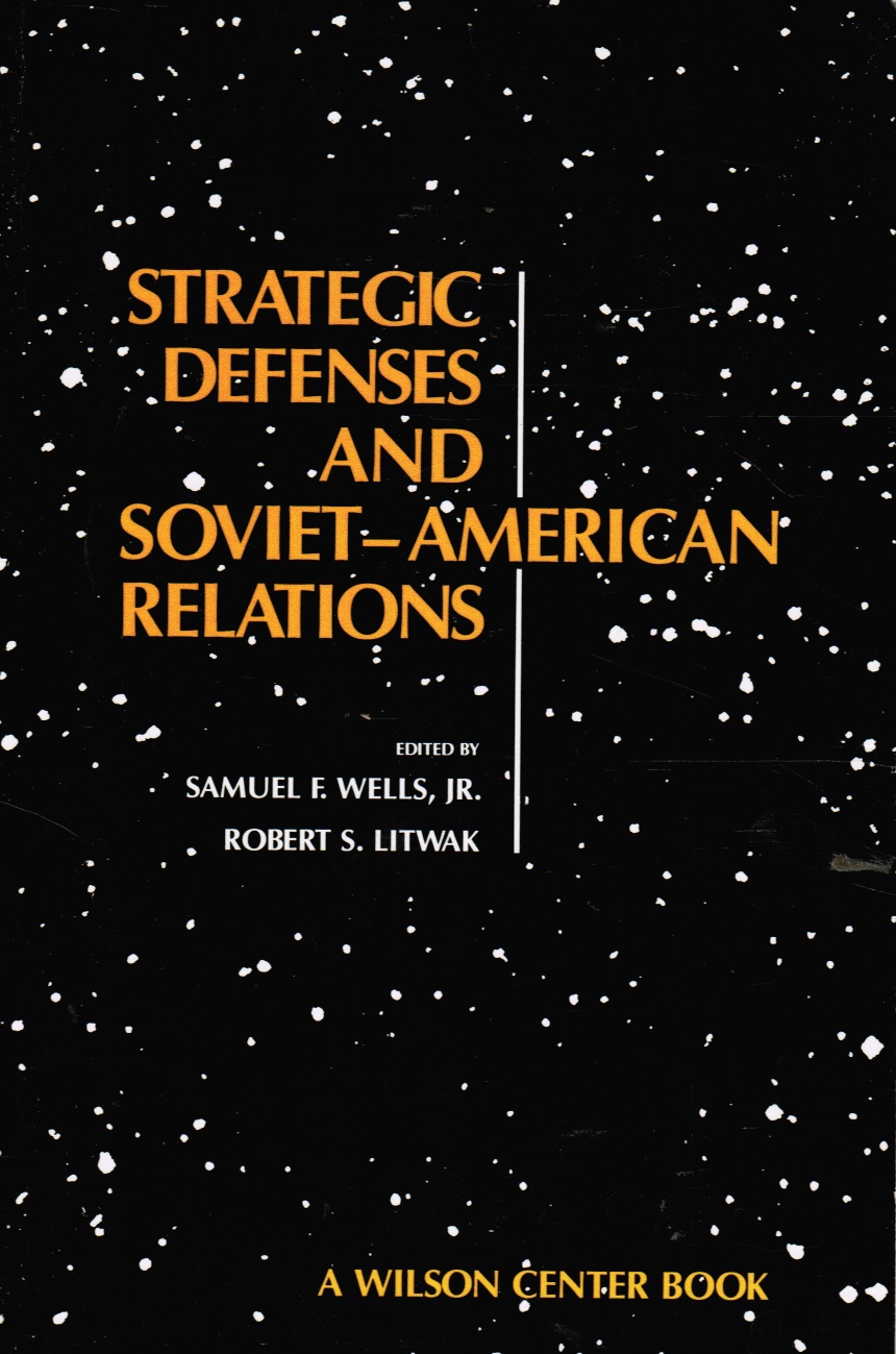 Image for Strategic Defenses and Soviet-American Relations (The Wilson Center Series on International Security Studies)
