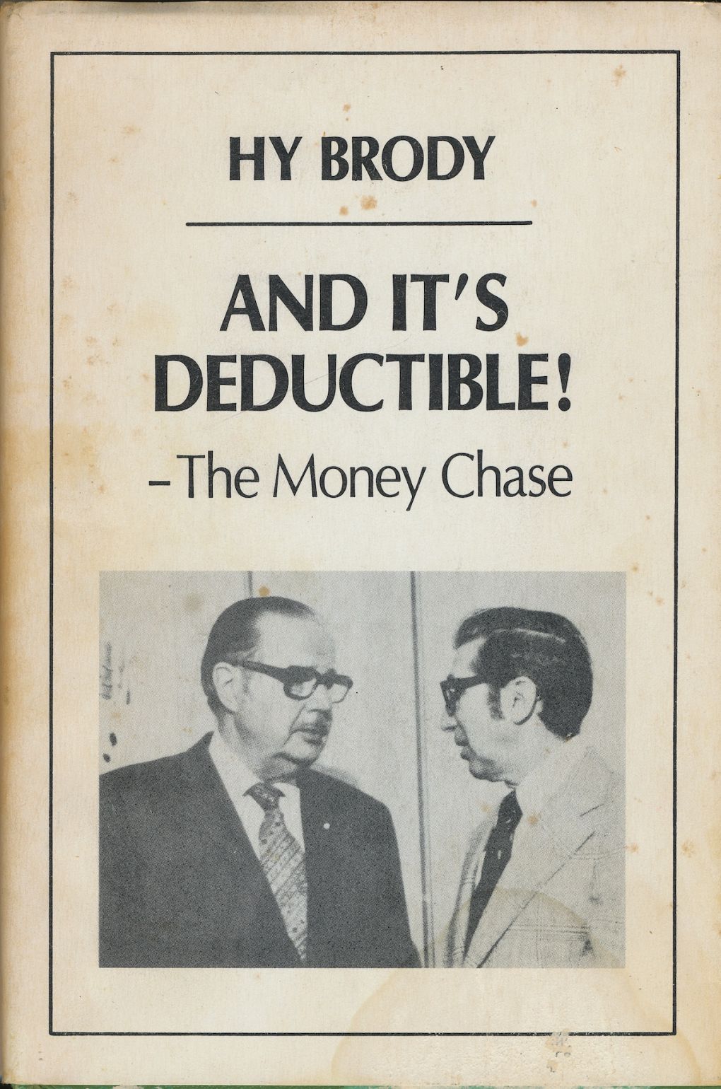 Image for And it's Deductible: the Money Chase