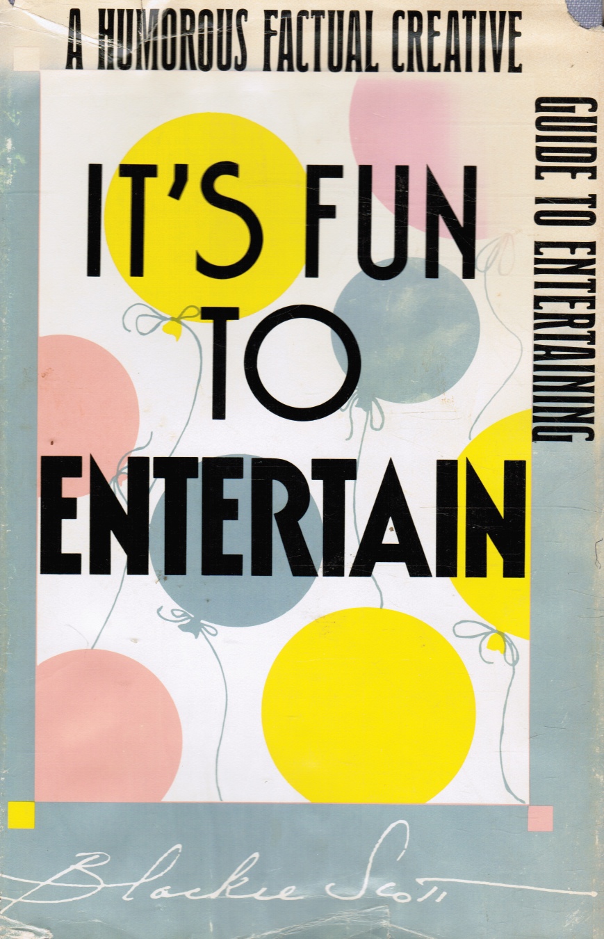 Image for It's Fun to Entertain: A Humorous Factual Creative Guide to Entertaining
