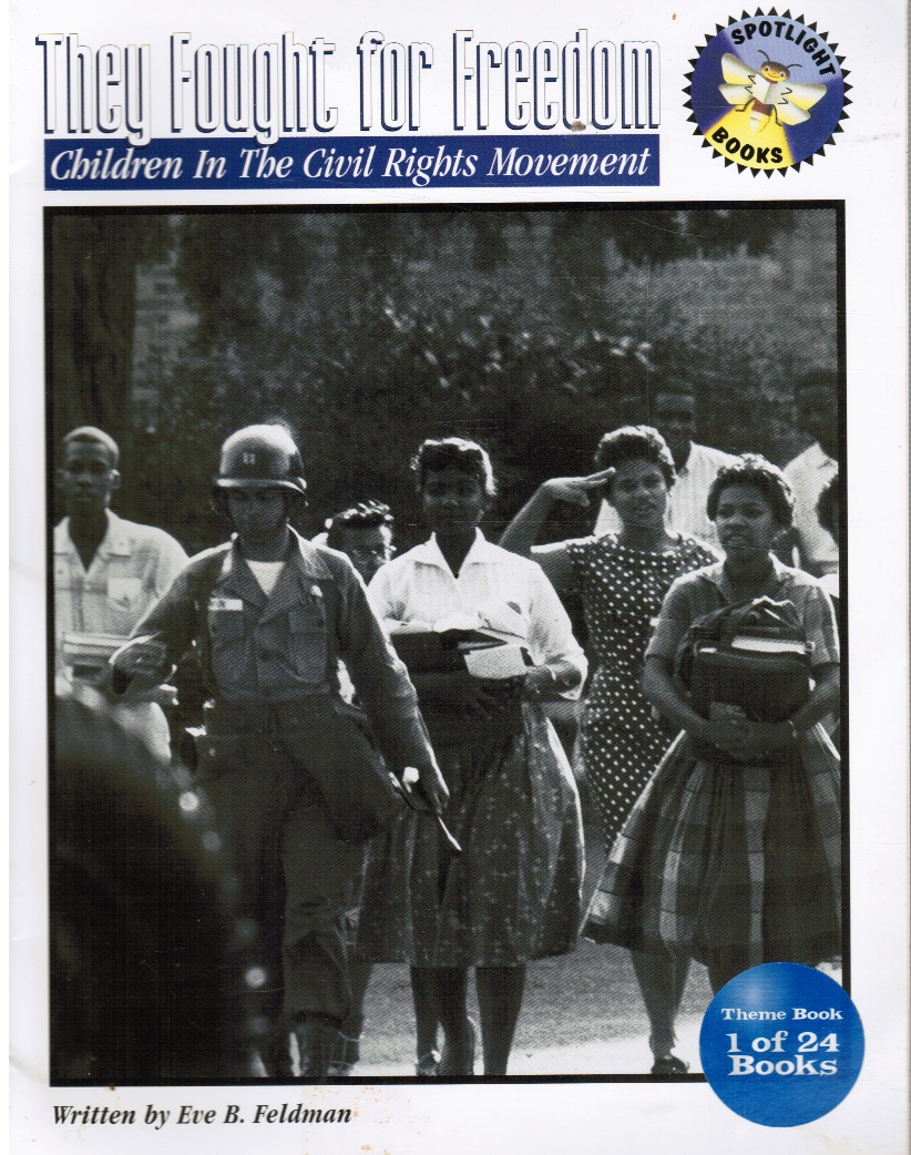 They Fought for Freedom Children in the Civil Rights Movement