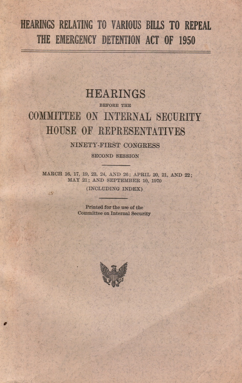 Image for Hearings Relating to Various Bills to Repeal the Emergency Detention Act of 1950