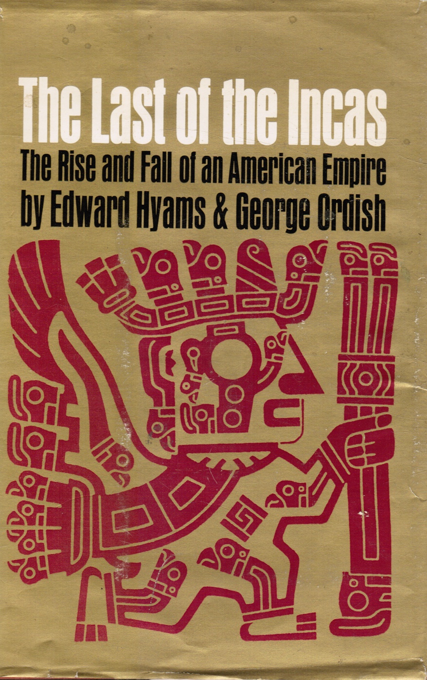 Image for The Last of the Incas: the Rise and Fall of an American Empire