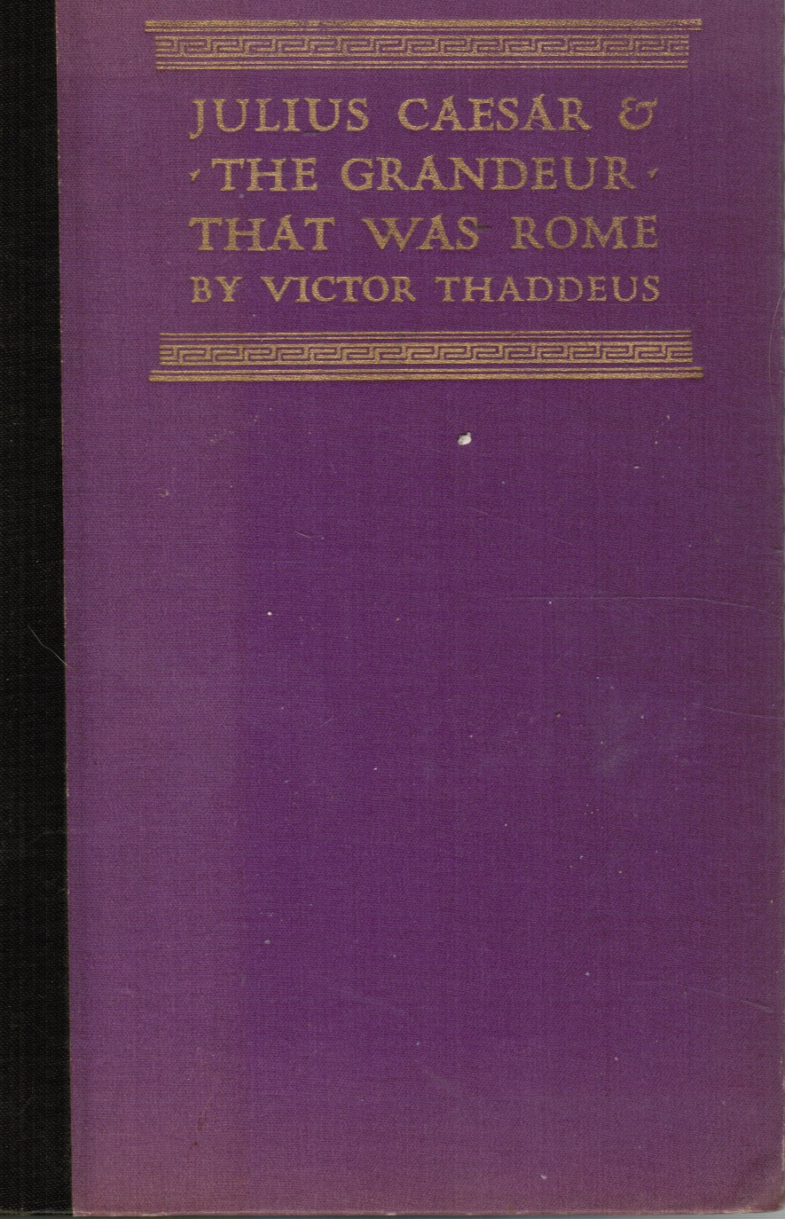 Image for Julius Caesar and the Grandeur That Was Rome