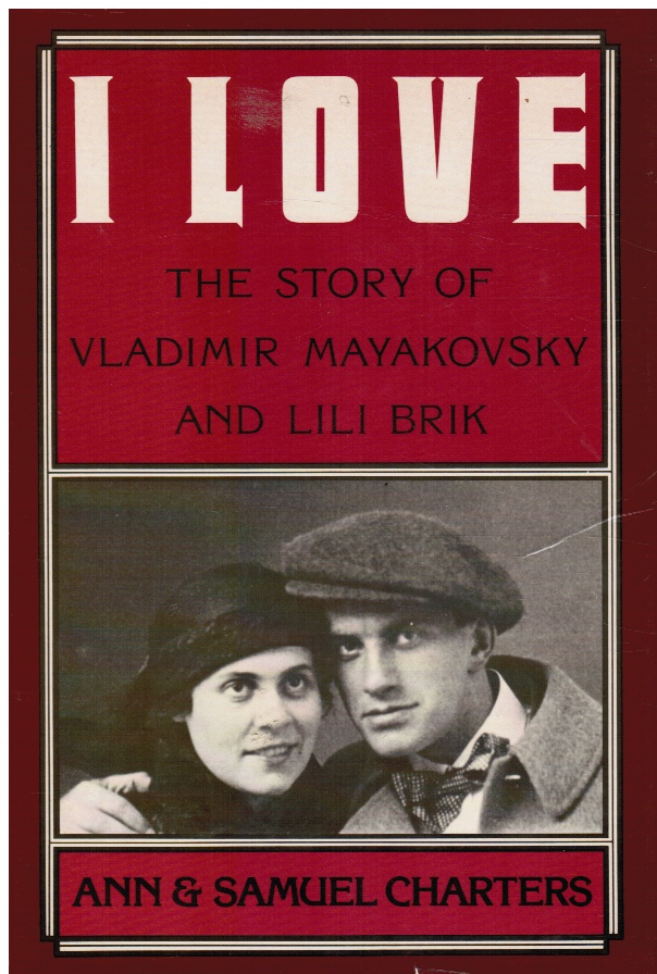 Image for I Love: the Story of Vladimir Maykovsky and Lili Brik