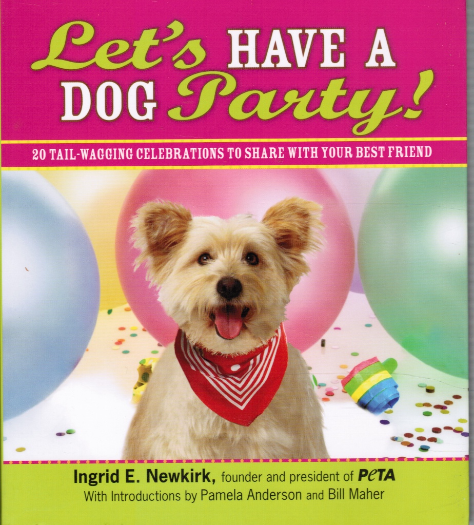 Image for Let's Have a Dog Party! 20 Tailwagging Celebrations to Share with Your Best Friend