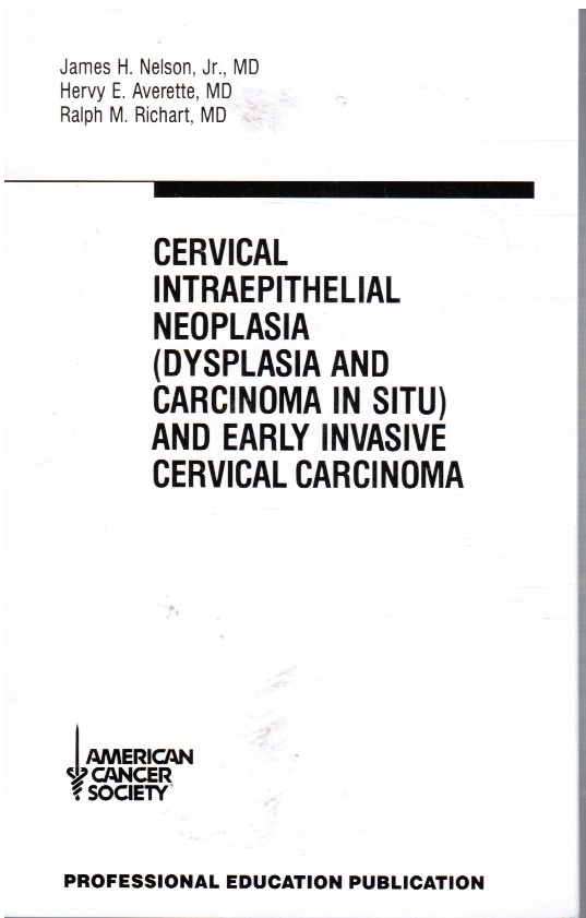Image for Cervical Intraepithelial Neoplasia (Dysplasia and Carcinoma in SITU) and Early Invasive Cervical Carcinoma