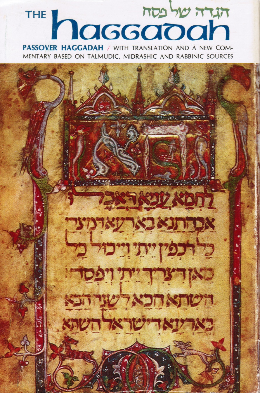 Image for The Haggadah: Passover Haggadah with Translation and a New Commentary Based on Talmudic, Midrashic and Rabbinic Sources