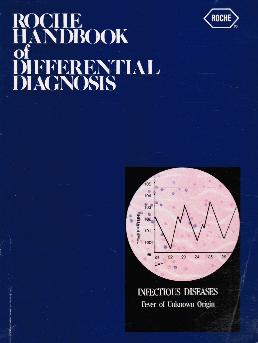 Image for Roche Handbook of Differential Diagnosis -- Infectious Diseases: Fever of Unknown Origin