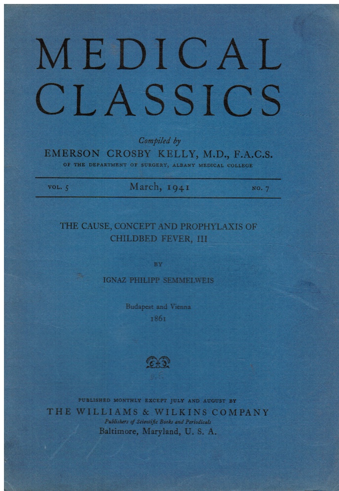 Image for Medical Classics: Vol 5, No 7, March 1941 Ignaz Philipp Semmelweis