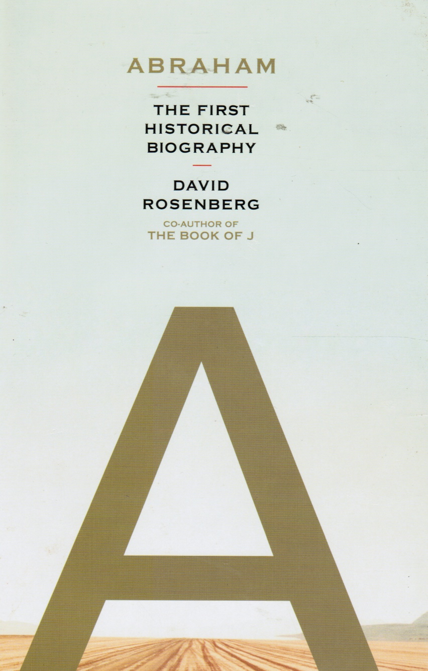 Image for Abraham: the First Historical Biography