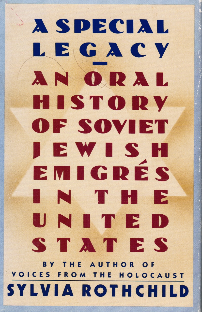 Image for A Special Legacy: an Oral History of Soviet Jewish Emigres to the United States