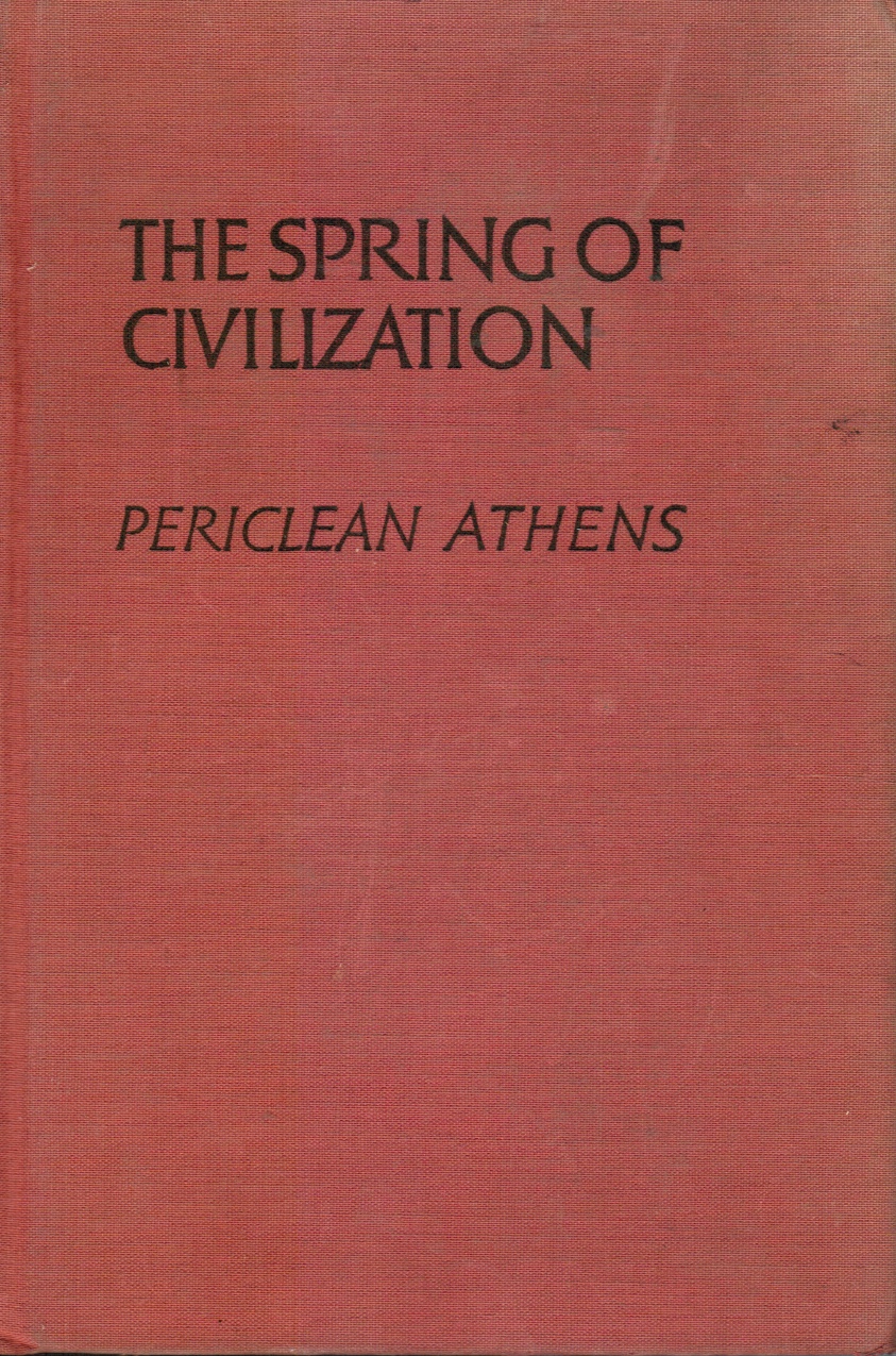 Image for The Spring of Civilization: Periclean Athens
