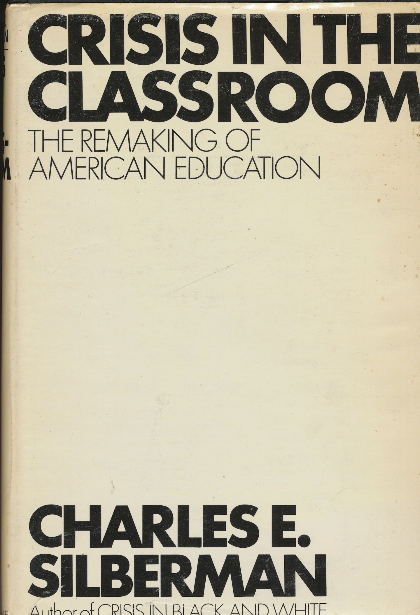 Image for Crisis in the Classroom: the Remaking of American Education