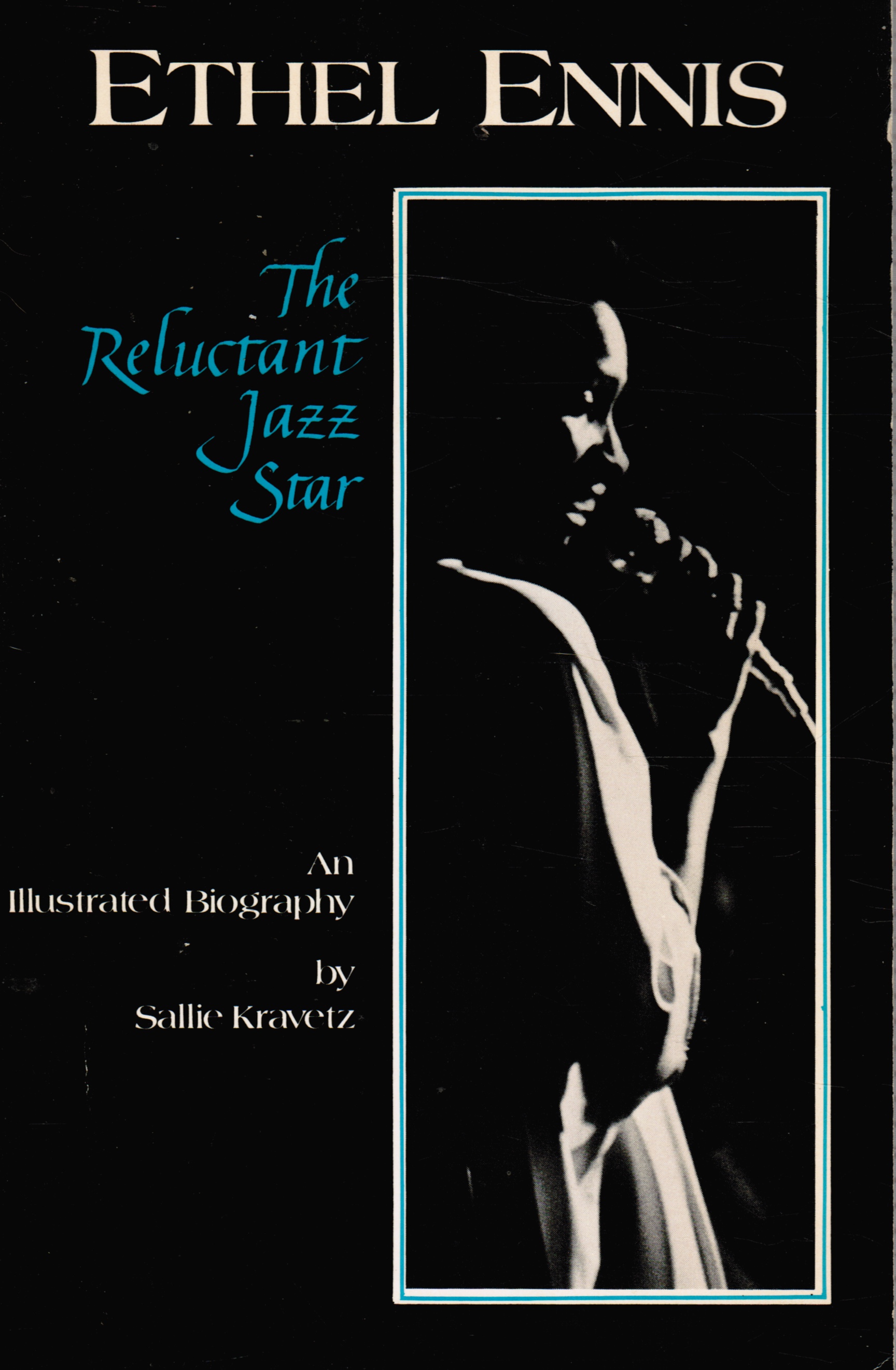 Image for Ethel Ennis, the Reluctant Jazz Star - an Illustrated Biography (SIGNED)
