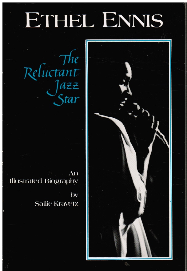 Image for Ethel Ennis, the Reluctant Jazz Star - an Illustrated Biography (SIGNED)
