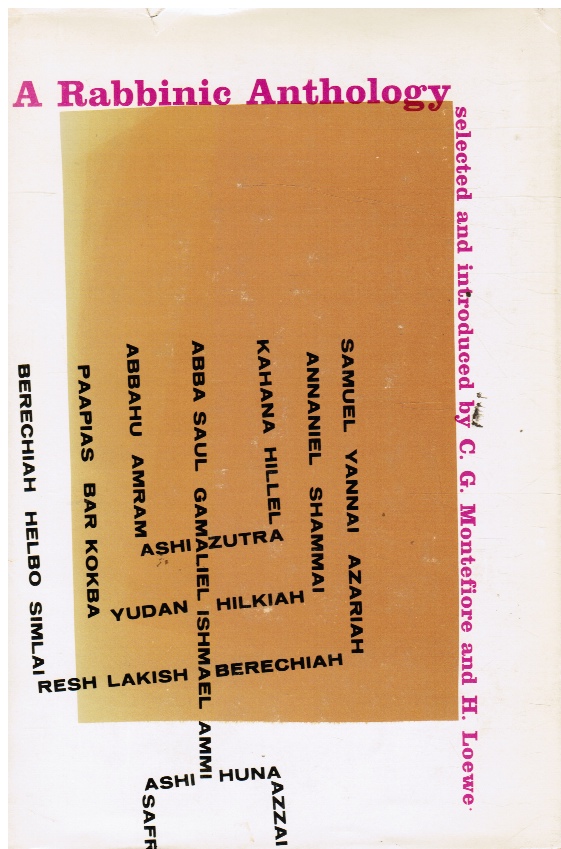 A Rabbinic Anthology by C. G. Montefiore and H. Loewe by C. G. Montefiore and H. Loewe by C. G. Montefiore and H. Loewe by C. G. Montefiore and H. Loewe (Selected and Arranged By) Image for A Rabbinic Anthology by C. G. Montefiore and H. Loewe by C. G. Montefiore and H. Loewe by C. G. Montefiore and H. Loewe by C. G. Montefiore and H. Loewe (Selected and Arranged By)