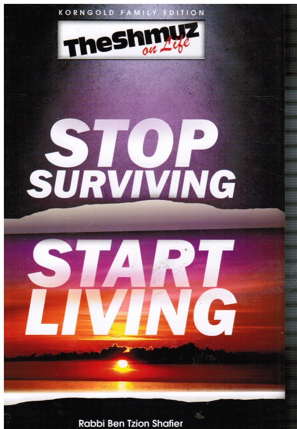 Image for The Shmuz on Life: Stop Surviving, Start Living