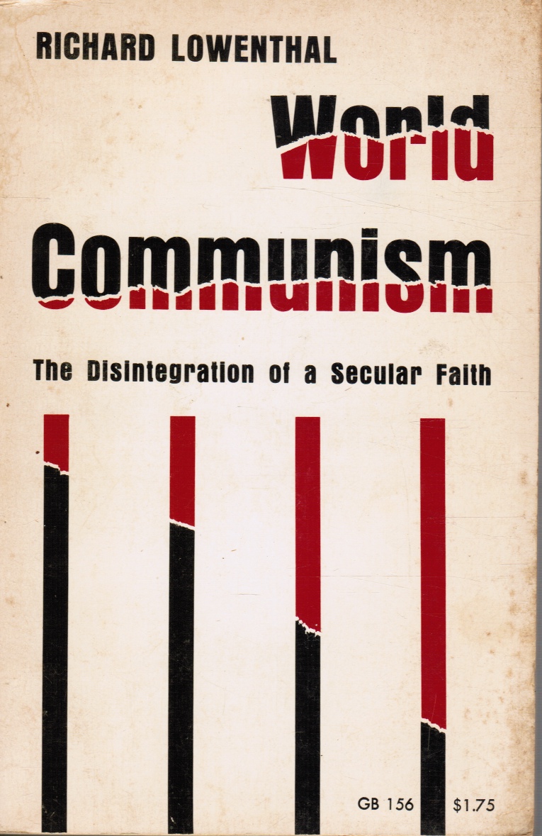 Image for World Communism: the Disintegration of a Secular Faith