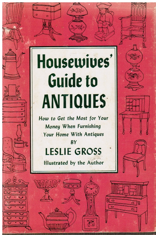 Image for Housewives' Guide to Antiques: How to Get the Most for Your Money when Furnishing Your Home with Antiques