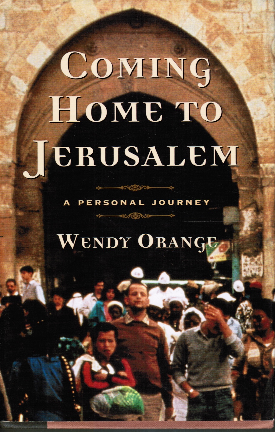 Image for Coming Home to Jerusalem : a Personal Journey