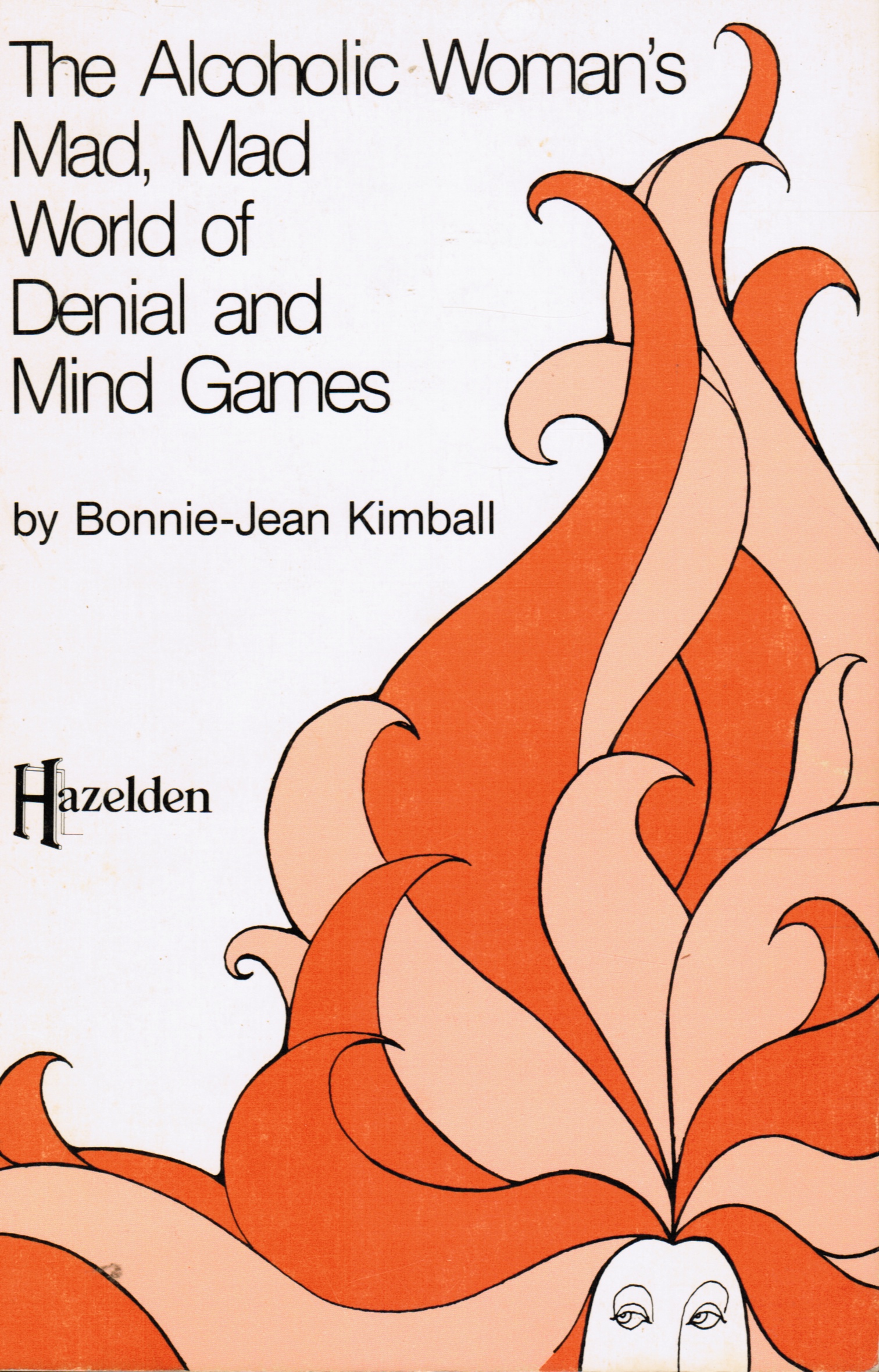 Image for The Alcoholic Woman's Mad, Mad World of Denial and Mind Games