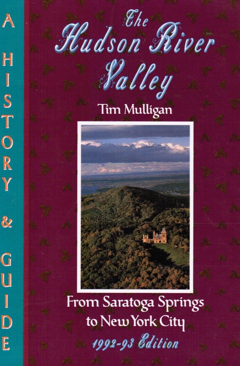 Image for The Hudson River Valley: a History and Guide from Saratoga Springs to New York City