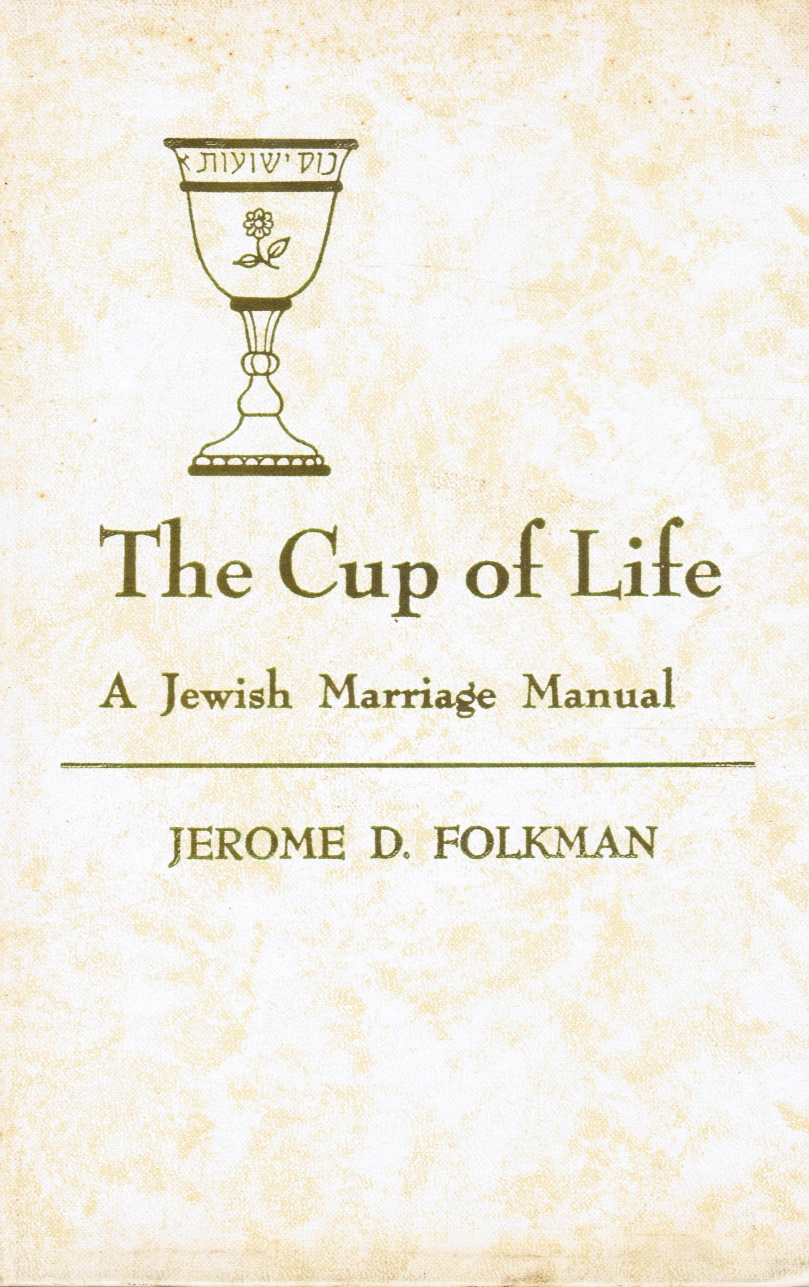 Image for The Cup Of Life: A Jewish Marriage Manual